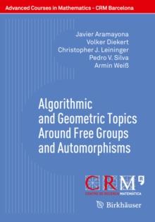 Algorithmic and Geometric Topics Around Free Groups and Automorphisms