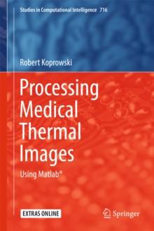 Processing Medical Thermal Images : Using Matlab(R)