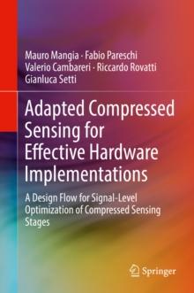 Adapted Compressed Sensing for Effective Hardware Implementations : A Design Flow for Signal-Level Optimization of Compressed Sensing Stages