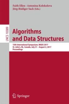 Algorithms and Data Structures : 15th International Symposium, WADS 2017, St. John's, NL, Canada, July 31 - August 2, 2017, Proceedings