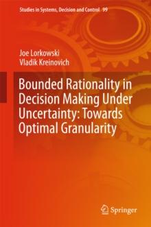 Bounded Rationality in Decision Making Under Uncertainty: Towards Optimal Granularity