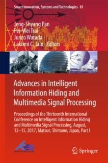 Advances in Intelligent Information Hiding and Multimedia Signal Processing : Proceedings of the Thirteenth International Conference on Intelligent Information Hiding and Multimedia Signal Processing,