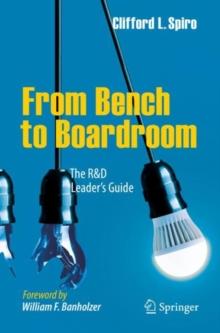 From Bench to Boardroom : The R&D Leader's Guide