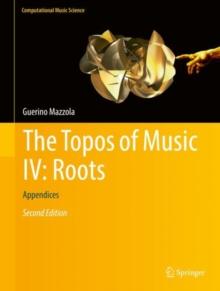 The Topos of Music IV: Roots : Appendices