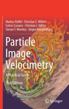 Particle Image Velocimetry : A Practical Guide