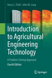 Introduction to Agricultural Engineering Technology : A Problem Solving Approach