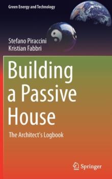 Building a Passive House : The Architect's Logbook