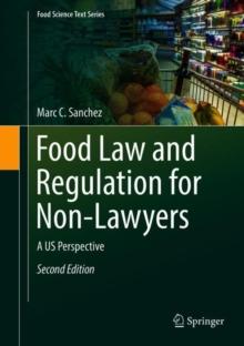 Food Law and Regulation for Non-Lawyers : A US Perspective