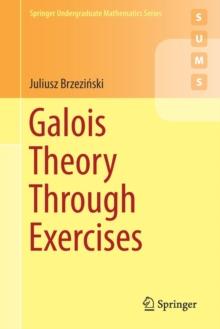 Galois Theory Through Exercises