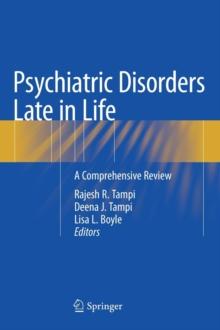 Psychiatric Disorders Late in Life : A Comprehensive Review