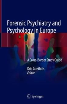 Forensic Psychiatry and Psychology in Europe : A Cross-Border Study Guide