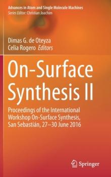 On-Surface Synthesis II : Proceedings of the International Workshop On-Surface Synthesis, San Sebastian, 27-30 June 2016