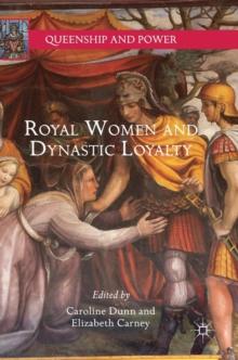 Royal Women and Dynastic Loyalty