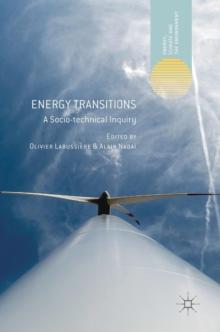 Energy Transitions : A Socio-technical Inquiry