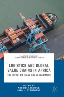 Logistics and Global Value Chains in Africa : The Impact on Trade and Development