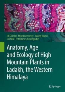 Anatomy, Age and Ecology of High Mountain Plants in Ladakh, the Western Himalaya