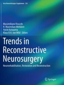 Trends in Reconstructive Neurosurgery : Neurorehabilitation, Restoration and Reconstruction