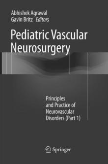 Pediatric Vascular Neurosurgery : Principles and Practice of Neurovascular Disorders (Part 1)