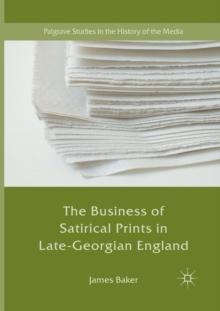 The Business of Satirical Prints in Late-Georgian England