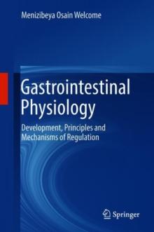 Gastrointestinal Physiology : Development, Principles and Mechanisms of Regulation