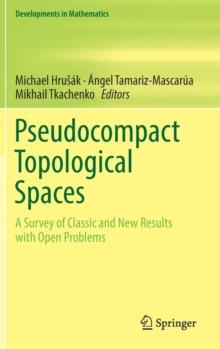 Pseudocompact Topological Spaces : A Survey of Classic and New Results with Open Problems