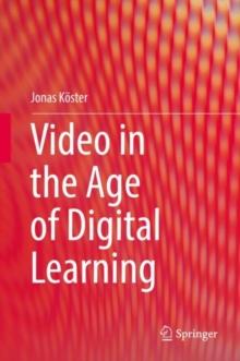 Video in the Age of Digital Learning