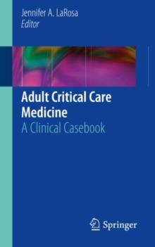 Adult Critical Care Medicine : A Clinical Casebook