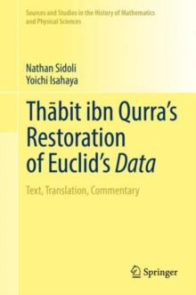 Thabit ibn Qurra's Restoration of Euclid's Data : Text, Translation, Commentary