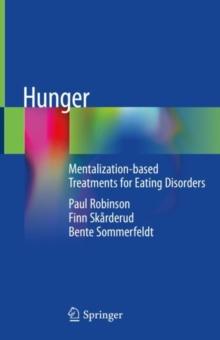 Hunger : Mentalization-based Treatments for Eating Disorders