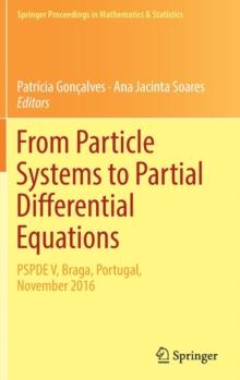 From Particle Systems to Partial Differential Equations : PSPDE V, Braga, Portugal, November 2016