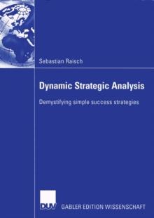 Dynamic Strategic Analysis : Demystifying simple success strategies