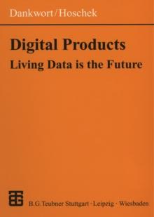 Digital Products : Living Data is the Future