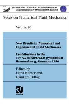 New Results in Numerical and Experimental Fluid Mechanics : Contributions to the 10th AG STAB/DGLR Symposium Braunschweig, Germany 1996