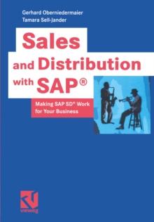 Sales and Distribution with SAP(R) : Making SAP SD(R) Work for Your Business