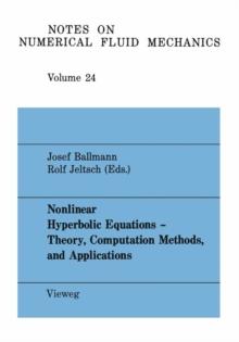 Nonlinear Hyperbolic Equations - Theory, Computation Methods, and Applications : Proceedings of the Second International Conference on Nonlinear Hyperbolic Problems, Aachen, FRG, March 14 to 18, 1988