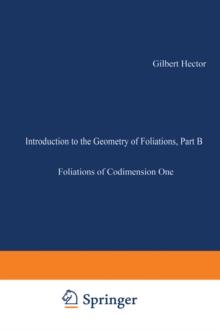 Introduction to the Geometry of Foliations, Part B : Foliations of Codimension One