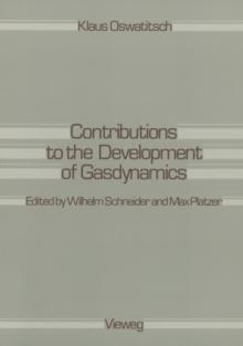 Contributions to the Development of Gasdynamics : Selected Papers, Translated on the Occasion of K. Oswatitsch's 70th Birthday