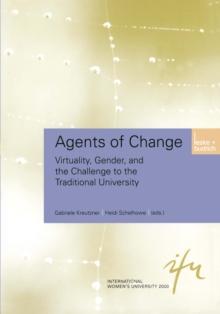 Agents of Change : Virtuality, Gender, and the Challenge to the Traditional University