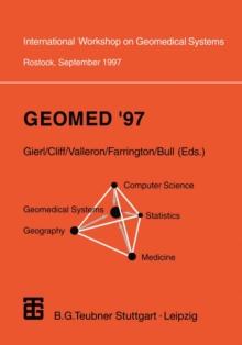 Geomed '97 : Proceedings of the International Workshop on Geomedical Systems Rostock, Germany, September 1997