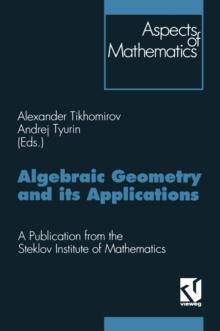 Algebraic Geometry and its Applications : Proceedings of the 8th Algebraic Geometry Conference, Yaroslavl' 1992. A Publication from the Steklov Institute of Mathematics. Adviser: Armen Sergeev