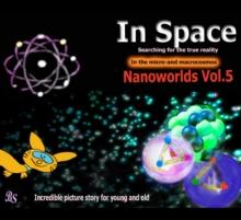 Nanoworlds : Incredible picture story for young and old