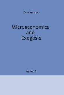 Microeconomics and Exegesis : Version 2