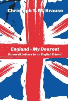 England - My Dearest : Farewell Letters to an English Friend