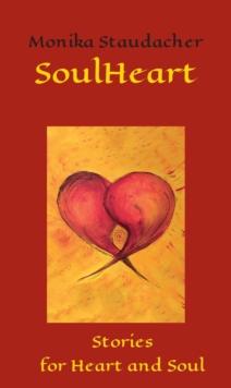 SoulHeart : Stories for Heart and Soul