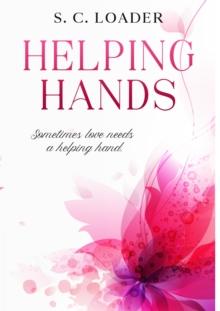 Helping Hands : Sometimes love needs a helping hand.