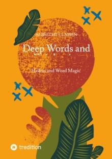 Deep Words and Epiphanies : Haikus and Word Magic