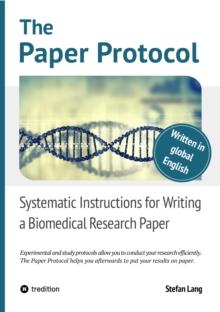 The Paper Protocol : Systematic Instructions for Writing a Biomedical Research Paper