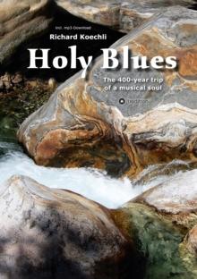 Holy Blues : The 400-year trip of a musical soul