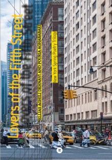 Lovers of the Fifth Street : New York Spring Poetry Trilogy