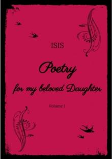 Poetry for my beloved Daughter : Volume 1